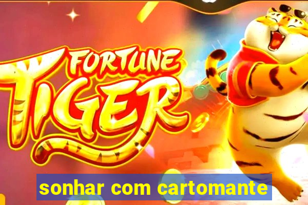 sonhar com cartomante